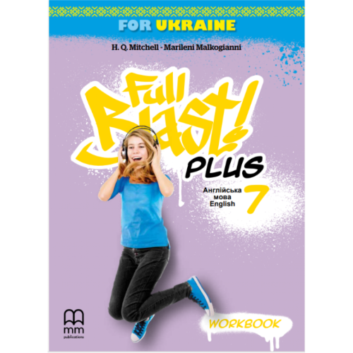 НУШ 7 клас. Англійська мова. Робочий зошит Full Blast Plus for Ukraine. Мітчелл Г. 9786180576139