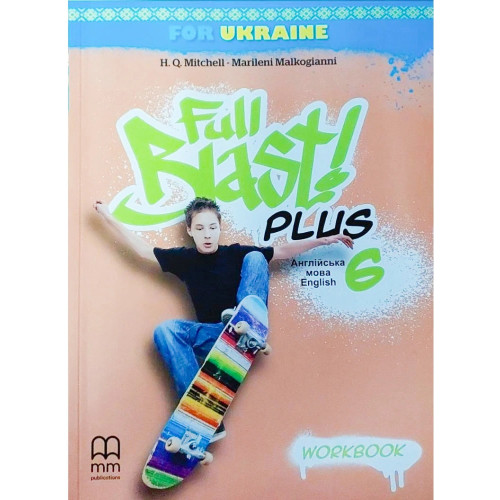 НУШ 6 клас. Англійська мова. Робочий зошит Full Blast Plus for Ukraine. Мітчелл Г. 9786180567090
